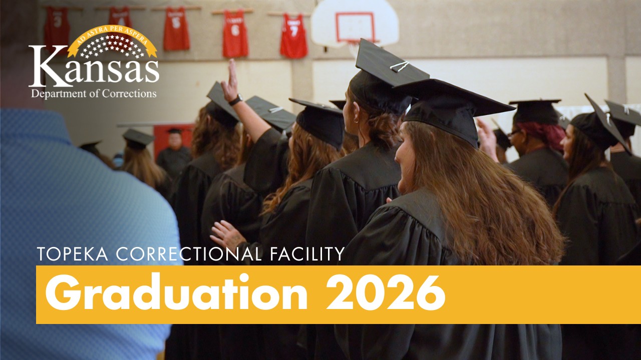 Topeka Correctional Facility (TCF) Graduations 2026